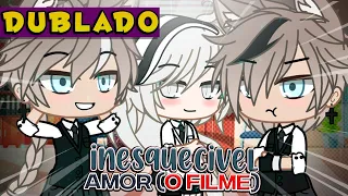 [ DUBLADO ] Inesquecível Amor | O FILME  | Gacha Life