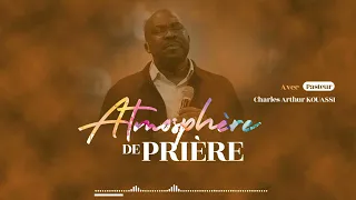PRIONS AVEC PASTEUR CHARLES ARTHUR KOUASSI | ATMOSPHERE DE PRIERE