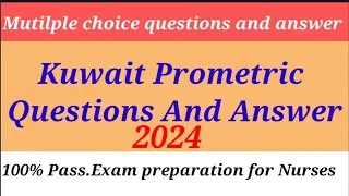Kuwait Prometric Questions And Answer In Nursing 2024/ Latest kuwait prometric sample Questions .