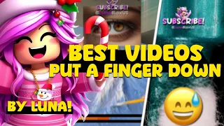 BEST PUT A FINGER DOWN VIDEOS FROM LUNA!