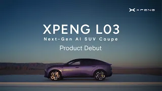 XPENG L03: Product Debut