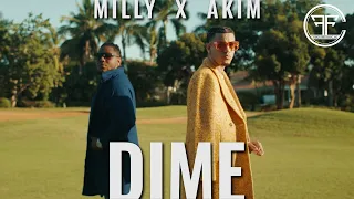Milly ft. Akim - Dime (OFFICIAL MUSIC VIDEO)