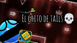 si pierdo el nivel de geometry, tendrán que escuchar el grito de tails 💀