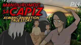 MANDURUMOG SA CAPIZ | Aswang True Story Animation