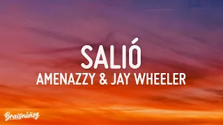 SALIÓ - AMENAZZY, JAY WHEELER (LETRA)