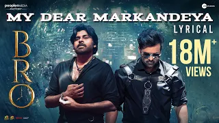My Dear Markandeya Lyrical Video Song | BRO Telugu Movie | Pawan Kalyan | Urvashi Rautela | Sai Tej