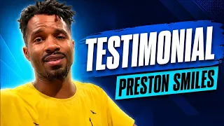 PRESTON SMILES TESTIMONIAL 