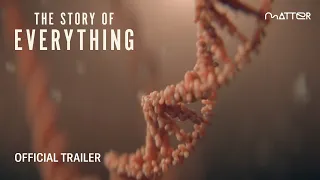 The Story of Everything | Official Trailer | Matter Collective