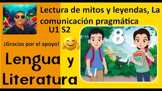 Lectura de mitos y leyendas, La comunicación pragmática, Lengua y Literatura 8° grado