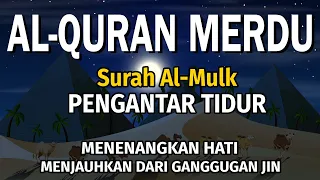 Bacaan Al-quran Pengantar Tidur Surah Al-Mulk, Menenangkan Hati & fikiran | Surah Al-Mulk