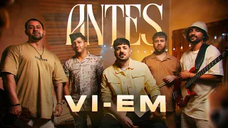 VI-EM - Antes (Video Oficial)
