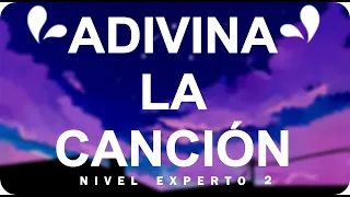 ADIVINA LA CANCIÓN EN 5 SEGUNDOS DE MÚSICA | NIVEL EXPERTO PARTE 2
