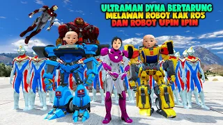 ULTRAMAN DYNA KAGET KAK ROS BERUBAH JADI ROBOT SUPER MELAWAN ROBOT UPIN IPIN, GTA 5 ULTRAMAN