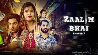 Zaalimbhai episode 03 | AL NAVEELA SIDDIQUI | AL JASAR SIDDIQUI 