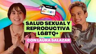 SOY ARCOÍRIS 🌈 EP. 5 Salud Sexual y Reproductiva LGBTQ+