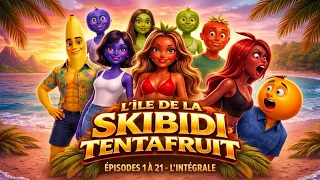 ÎLE DE LA SKIBIDI TENTA FRUIT – ÉPISODES 1 À 21 EN ENTIER SAISON 1 FILM COMPLET