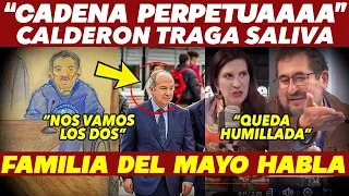 CALDERON QUEDO HELADO ¡NOS VAMOS LOS DOS! "EL MAYO" SUELTA. ES OFICIAL, CADENA PERPETUAAA! SE ACABO
