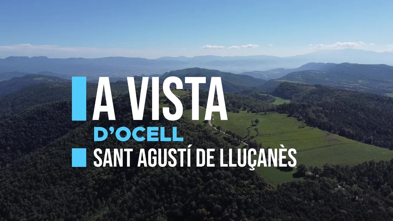 A Vista d’Ocell – Sant Agustí de Lluçanès