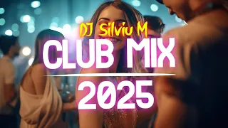 Music Mix 2025 | Party Club Dance 2025 | Best Remixes Of Popular Songs 2025 MEGAMIX (DJ Silviu M)