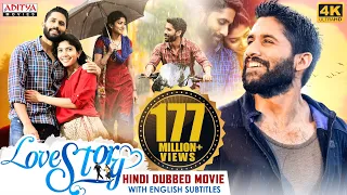 "Love Story" New Hindi Dubbed Full Movie [4K Ultra HD] | Naga Chaitanya, Sai Pallavi | Aditya Movies