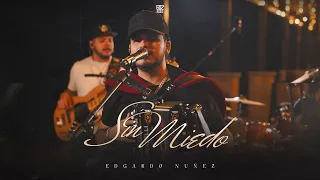 Sin Miedo - Edgardo Nuñez