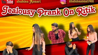 JEALOUSY PRANK ON RITIK😂||ANSARI VLOGS