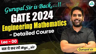 L0 Engineering Mathematics - Detailed Course | GATE 2024 बस ये कर लो #gc_sir