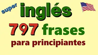 ✅797 frases más comunes ¡Aprender clases de ingles para principiantes en Estados Unidos!