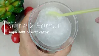 Cara Membuat Slime Dengan 2 Bahan Tanpa GOM dan Activator