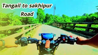 Tangail to sakhipur Road | Uzzal Ahamed