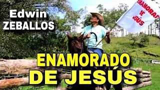 Enamorado De Jesús Versión Alternativa Edwin Zeballos