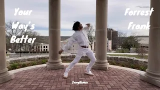 Forrest Frank · YOUR WAY'S BETTER (Lord i need you now more than ever) YvngHomie
