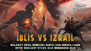 NGERI || DETIK DETIK KEMATIAN IBLIS || WUJUD ASLI IZRAIL YANG MEMBUAT PENDUDUK BUMI MELELEH