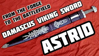 Forging A $5,000 VIKING damascus sword In 4 Months - ASTRID