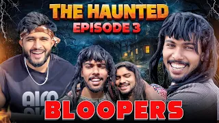 THE HAUNTED EP 03 BLOOPERS 🤣🤣😍 @Doon_boys021 