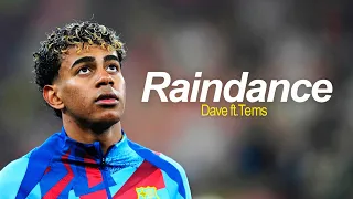Lamine Yamal - Raindance | Dave (ft. Tems)