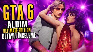 GTA 6 ALDIM! DETAYLI ULTIMATE EDITION İNCELEMESİ!