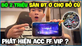 NTN bỏ 2 triệu ra săn “ Điện Thoại “ ở chợ đồ cũ bất ngờ phát hiện bên trong có acc vip ?