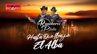 Los Rancheros De Plata - Hasta Que Llegue El Alba 🩶🤠