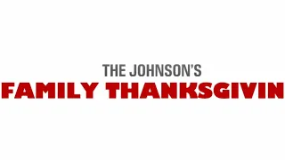 The Johnson’s Family Thanksgiving (Movie) #DreDayTv
