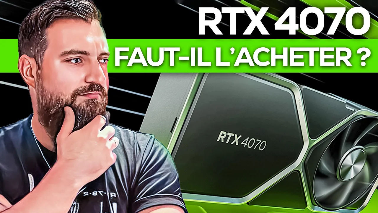 Vido-Test de GeForce RTX 4070 par Guillaume