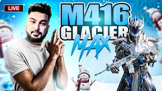LETS MAX GLACIER M416 - PUBG MOBILE !
