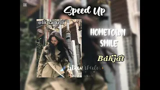 Hometown smile/Speed Up/BAHJAT🌅🔝✨️