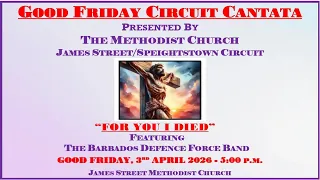 James Street/Speightstown Circuit Good Friday Cantata 2026