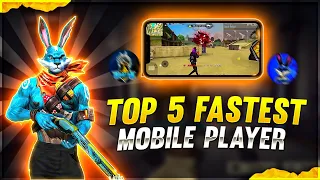 TOP 5 FASTEST MOBILE PLAYERS OF FREE FIRE BETTER THAN TOTAL GAMING