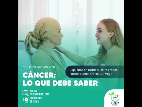 CÁNCER: LO QUE USTED DEBE SABER #clinicadrvega #cáncer