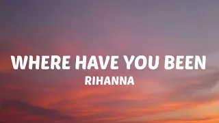 Where Have You Been (Orchestra Remix/Lyrics) - Rihanna