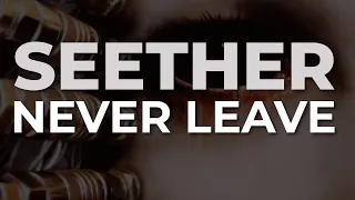 Seether - Never Leave (Official Audio)