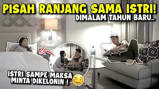 PRANK PISAH RANJANG SAMA ISTRI DIMALAM TAHUN BARU!! WADIDAW REAKSINYA