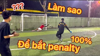 Làm sao để bắt Penalty 100% | How to catch a penalty | ĐKP VIỆT ANH